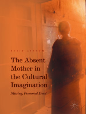 cover image of The Absent Mother in the Cultural Imagination